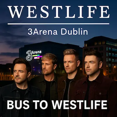 Bus to Westlife – 3Arena Dublin – September 2026